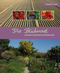 Cover Die Blühinsel zwischen Ackerland und Deisterrand