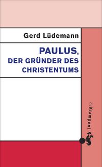 Cover Paulus, der Gründer des Christentums