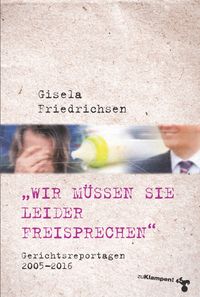 Cover »Wir müssen Sie leider freisprechen«