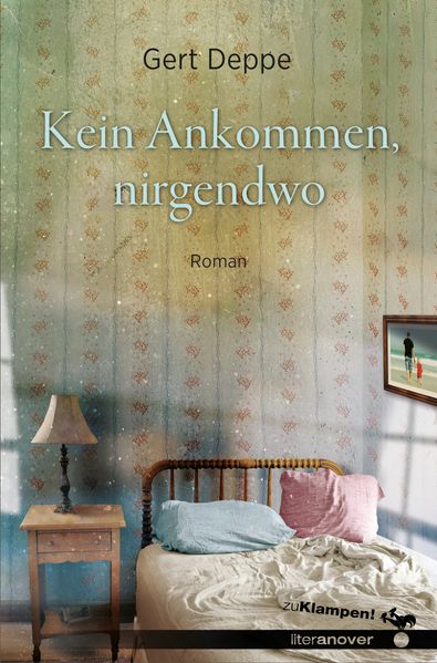 Cover Kein Ankommen, nirgendwo