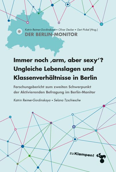Cover Immer noch »arm, aber sexy«? Ungleiche Lebenslagen und Klassenverhältnisse in Berlin