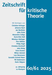 Cover Zeitschrift für kritische Theorie / Zeitschrift für kritische Theorie, Heft 60/61 (2025)