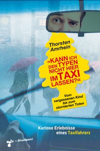 Cover »Kann ich den Typen nicht hier im Taxi lassen?«