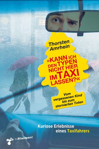 Cover »Kann ich den Typen nicht hier im Taxi lassen?«