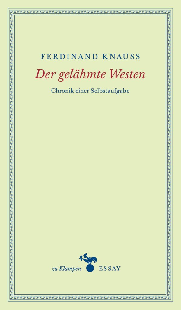 Der gel&auml;hmte Westen-Chronik einer Selbstaufgabe-9783987370618
